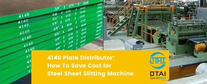 4140 plate distributor - otai supplies perfect 4140 steel plate for slitting machine