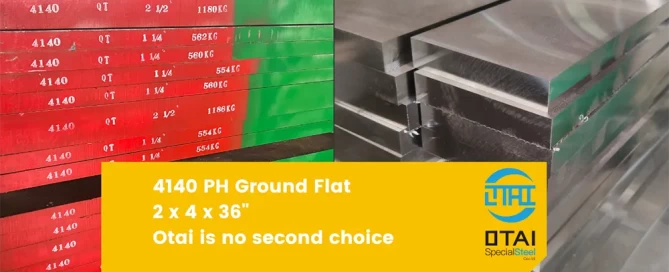 Otai could supply 4140 PH Ground Flat in top quality. we also keep over 10000 tons 4140 steel plate in stock and cut to size and tolerance according to your requirement.