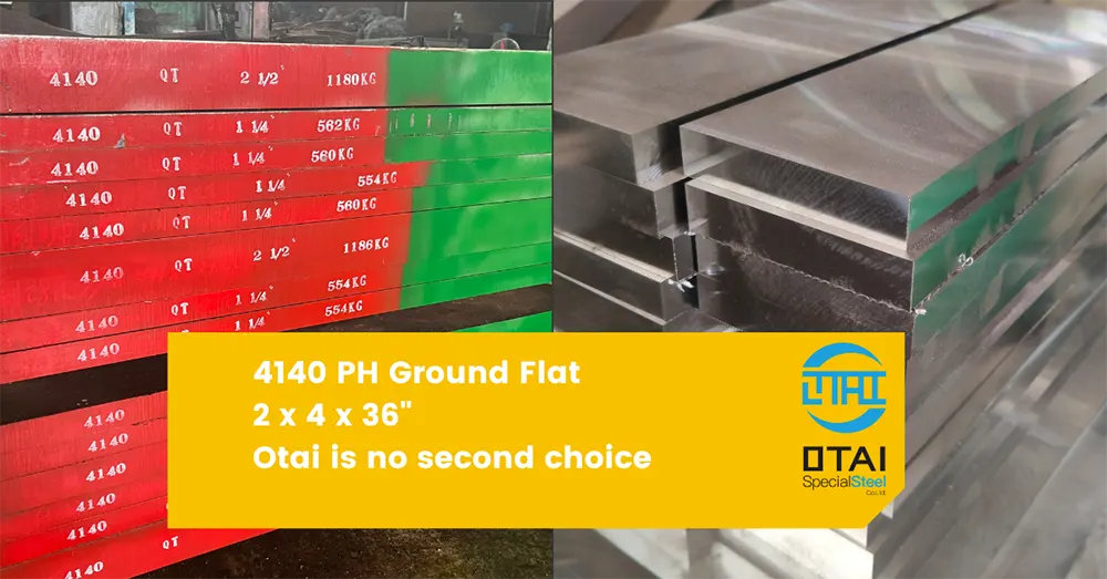 Otai could supply 4140 PH Ground Flat in top quality. we also keep over 10000 tons 4140 steel plate in stock and cut to size and tolerance according to your requirement. 